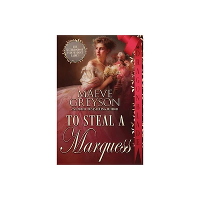 To Steal a Marquess - (The Sisterhood of Independent Ladies) by Maeve Greyson (Paperback)