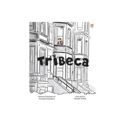 Tribeca - by Amanda Pearlstein & Howard Pearlstein (Paperback)