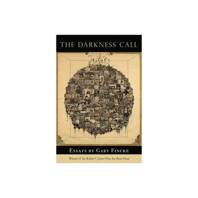 The Darkness Call - by Gary Fincke (Paperback)