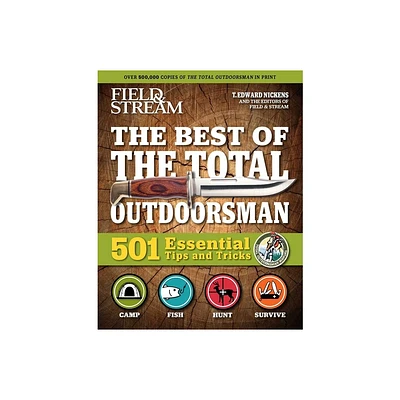 Field & Stream: Best of Total Outdoorsman - by T Edward Nickens (Paperback)