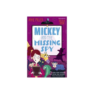 Mickey and the Missing Spy - (Mickey and the Animal Spies) by Anne Miller (Paperback)