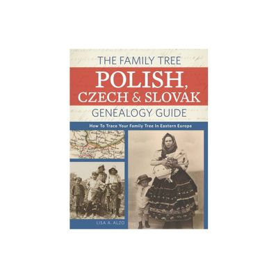 The Family Tree Polish, Czech And Slovak Genealogy Guide - by Lisa A Alzo (Paperback)