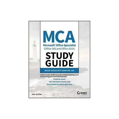 MCA Microsoft Office Specialist (Office 365 and Office 2019) Study Guide - by Eric Butow (Paperback)