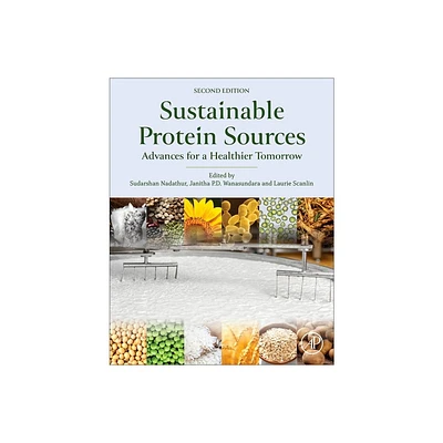 Sustainable Protein Sources - 2nd Edition by Sudarshan Nadathur & Janitha P D Wanasundara & Laurie Scanlin (Paperback)