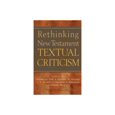 Rethinking New Testament Textual Criticism - by David Alan Black (Paperback)