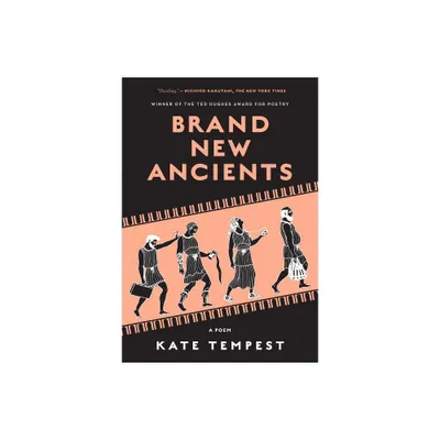 Brand New Ancients - by Kae Tempest (Paperback)