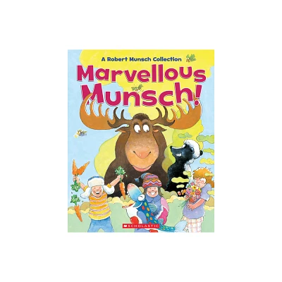 Marvellous Munsch - by Robert Munsch (Hardcover)