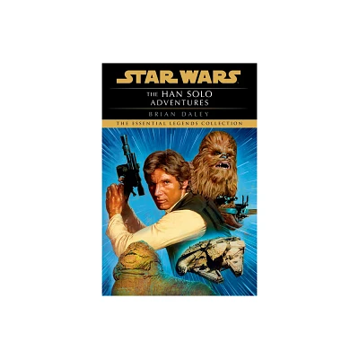 The Han Solo Adventures - (Star Wars - Legends) by Brian Daley (Paperback)