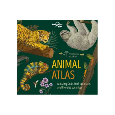 Lonely Planet Kids Animal Atlas - (Creature Atlas) by Anne Rooney (Hardcover)