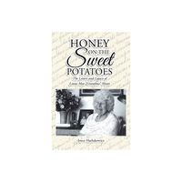 Honey on the Sweet Potatoes - by Joyce Harlukowicz (Paperback)