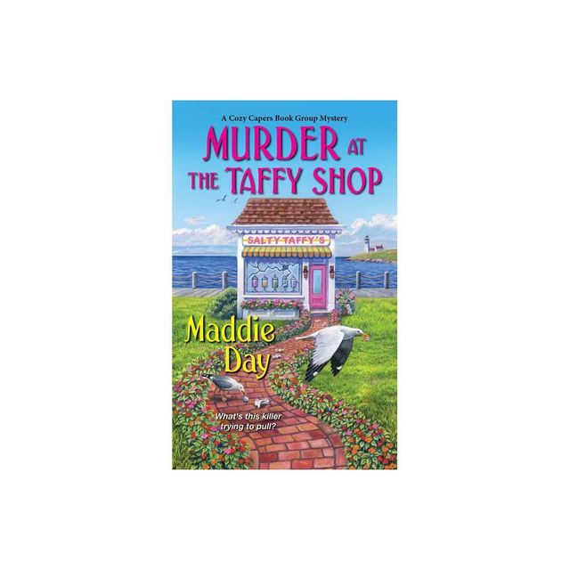 Murder at the Taffy Shop - (Cozy Capers Book Group Mystery) by Maddie Day (Paperback)