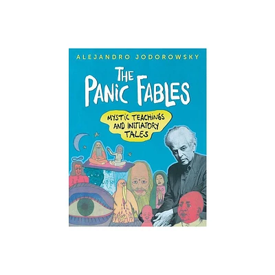 The Panic Fables - by Alejandro Jodorowsky (Paperback)