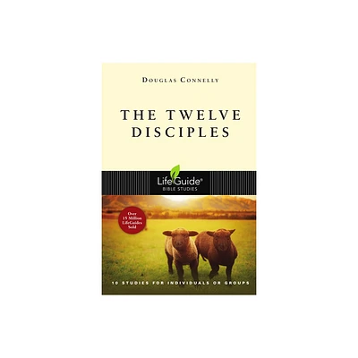 The Twelve Disciples LBS - (Lifeguide Bible Studies) by Douglas Connelly (Paperback)