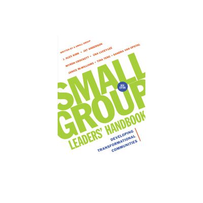 Small Group Leaders Handbook - by J Alex Kirk & Jay Anderson & Myron Crockett (Paperback)