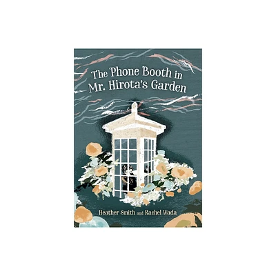 The Phone Booth in Mr. Hirotas Garden - by Heather Smith (Hardcover)