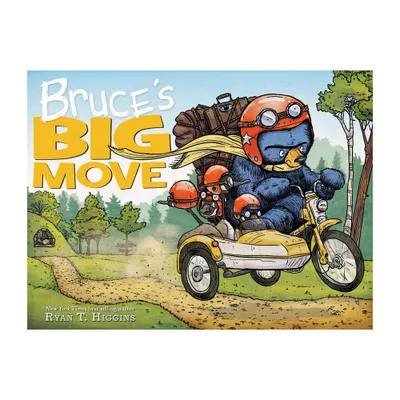 Bruces Big Move-A Mother Bruce Book - by Ryan T Higgins (Hardcover)