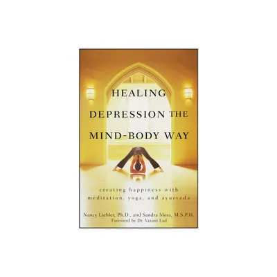 Healing Depression the Mind-Body Way - by Nancy Liebler & Sandra Moss (Paperback)