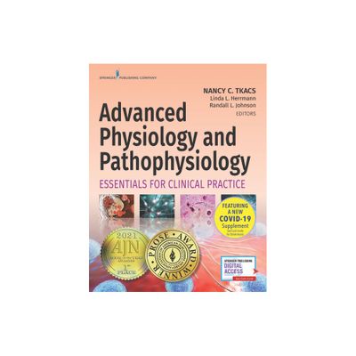 Advanced Physiology and Pathophysiology - by Nancy Tkacs & Linda Herrmann & Randall Johnson (Paperback)