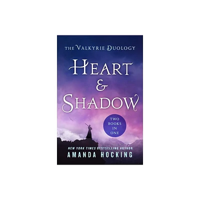 Heart & Shadow - (Valkyrie) by Amanda Hocking (Paperback)