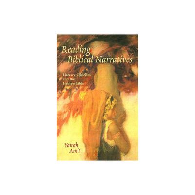 Reading Biblical Narratives - by Yairah Amit (Paperback)