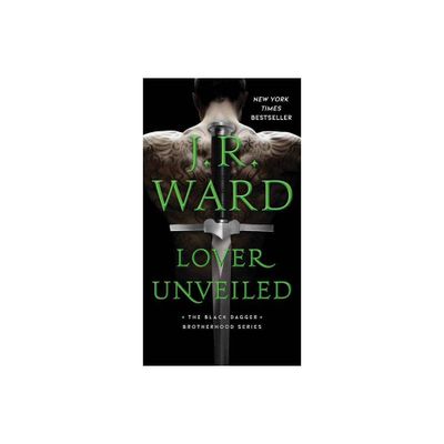 Lover Unveiled - (Black Dagger Brotherhood) by J R Ward (Paperback)