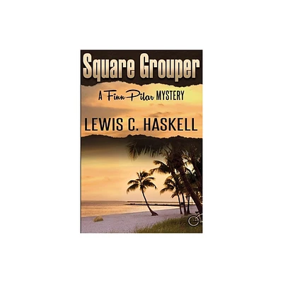 Square Grouper - (50 Shades of Getting Laid) by Lewis C Haskell (Paperback)