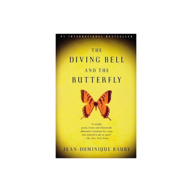 The Diving Bell and the Butterfly - (Vintage International) by Jean-Dominique Bauby (Paperback)