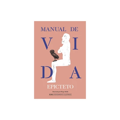 Manual de Vida - (Pensamiento Ilustrado) by Epicteto (Hardcover)