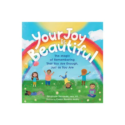 Your Joy Is Beautiful - by Zahabiyah Yamasaki (Hardcover)