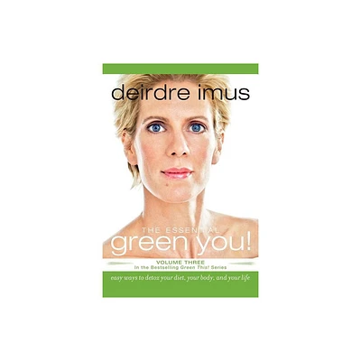 Essential Green You - (Green This!) by Deirdre Imus (Paperback)