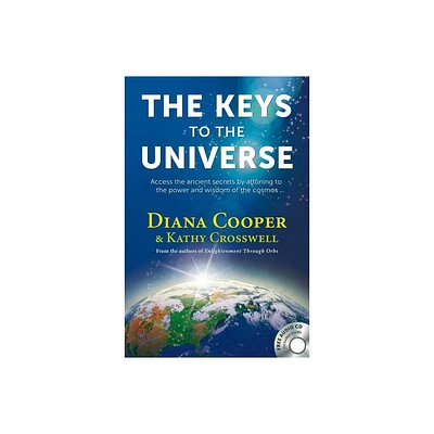 The Keys to the Universe - by Diana Cooper & Kathy Crosswell (Mixed Media Product)