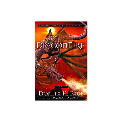 DragonFire - (Dragonkeeper Chronicles) by Donita K Paul (Paperback)