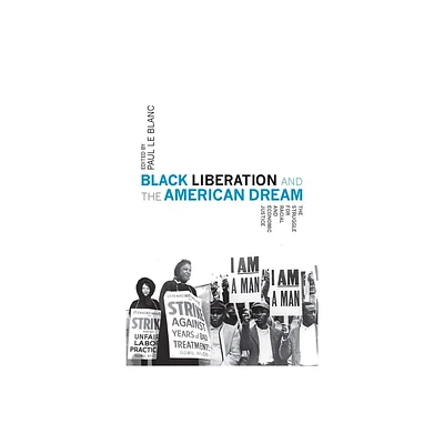 Black Liberation and the American Dream - 2nd Edition by Paul Le Blanc (Paperback)