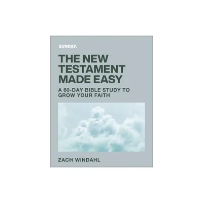 The New Testament Made Easy - by Zach Windahl (Paperback)