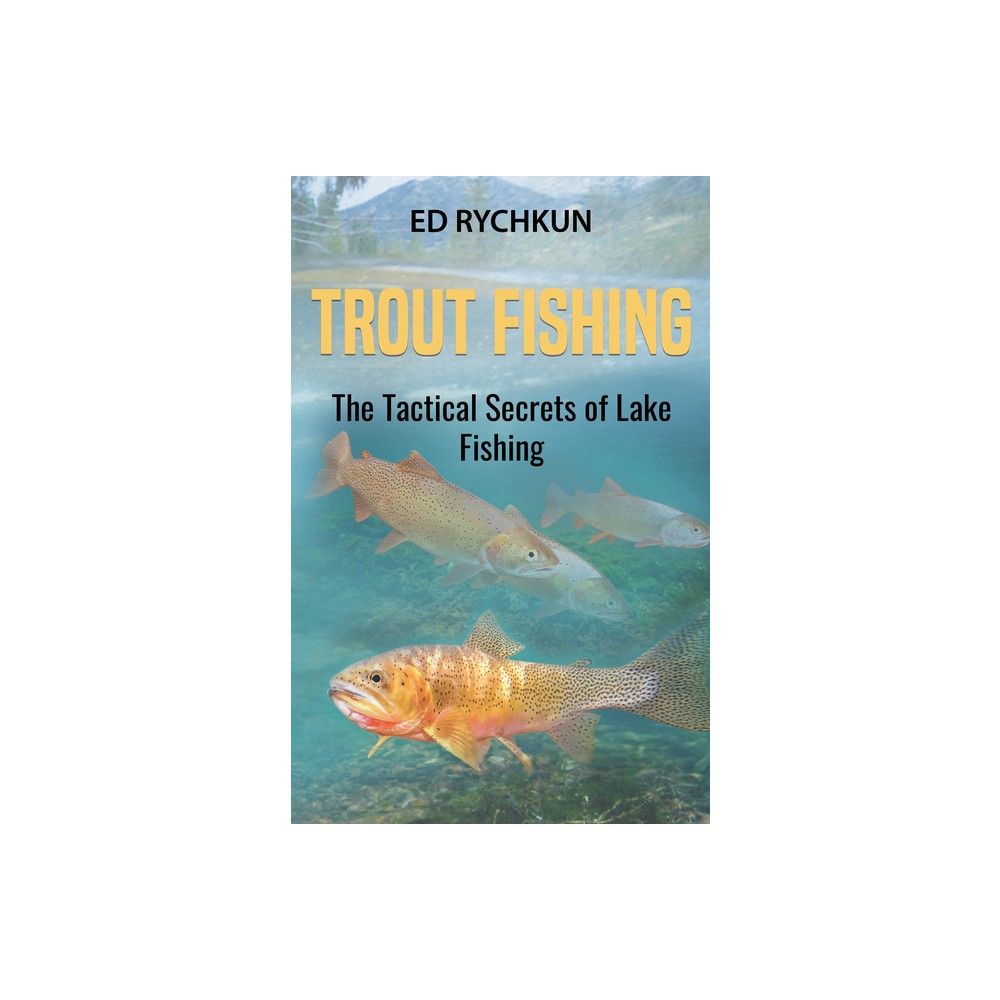 TARGET Trout Fishing - by Ed Rychkun (Paperback)
