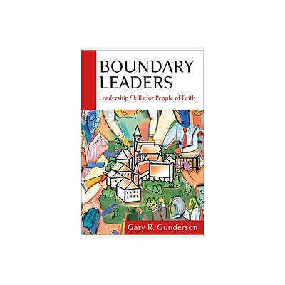 Boundary Leaders - by Gary R Gunderson (Paperback)