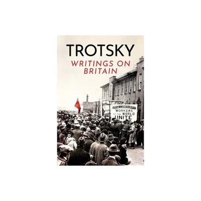 Writings on Britain - by Leon Trotsky (Paperback)