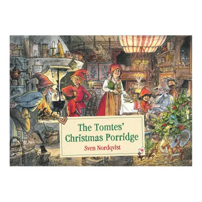 The Tomtes Christmas Porridge - by Sven Nordqvist (Hardcover)