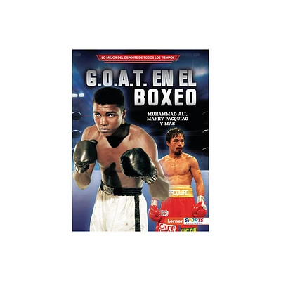 G.O.A.T. En El Boxeo (Boxings G.O.A.T.) - (Lo Mejor del DePorte de Todos los Tiempos (Sports Greatest Of All Time) (Lerner (Tm) Sports en Espa)