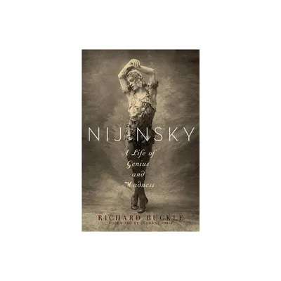 Nijinsky - by Richard Buckle (Paperback)