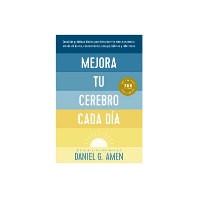 Mejora Tu Cerebro Cada Da (Change Your Brain Everyday Spanish Edition) - by Daniel G Amen (Paperback)