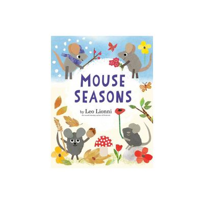 Mouse Seasons - by Leo Lionni (Hardcover)