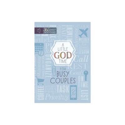 A Little God Time for Busy Couples - by Broadstreet Publishing Group LLC (Paperback)