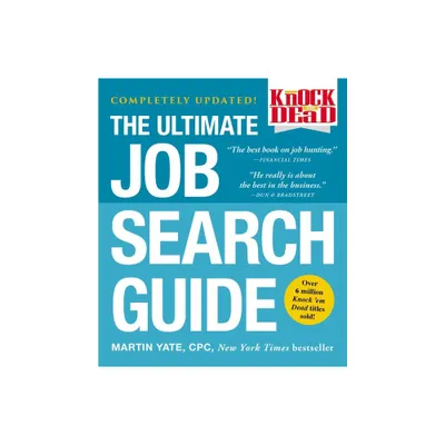 The Ultimate Job Search Guide - (Knock em Dead Career Book) by Martin Yate (Paperback)