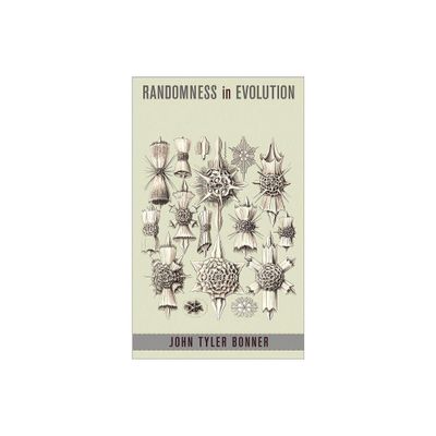 Randomness in Evolution - by John Tyler Bonner (Hardcover)