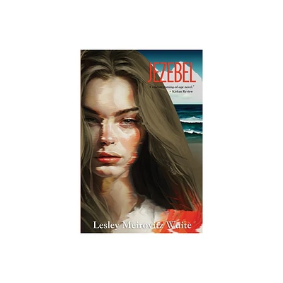 Jezebel - A coming-of-age novel - by Lesley Meirovitz Waite (Paperback)