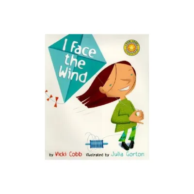 I Face the Wind - (Science Play) by Vicki Cobb (Hardcover)