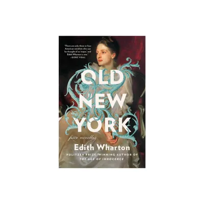 Old New York - by Edith Wharton (Paperback)