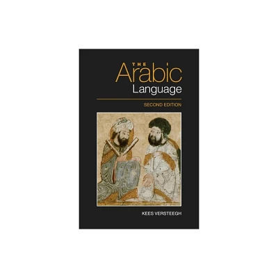 The Arabic Language - 2nd Edition by Kees Versteegh (Paperback)