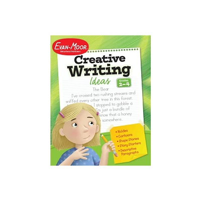 Creative Writing Ideas, Grade 2 - 4 Teacher Resource - (Writing Skills Essentials) by Evan-Moor Educational Publishers (Paperback)